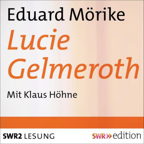 Eduard Mörike - Lucie Gelmeroth