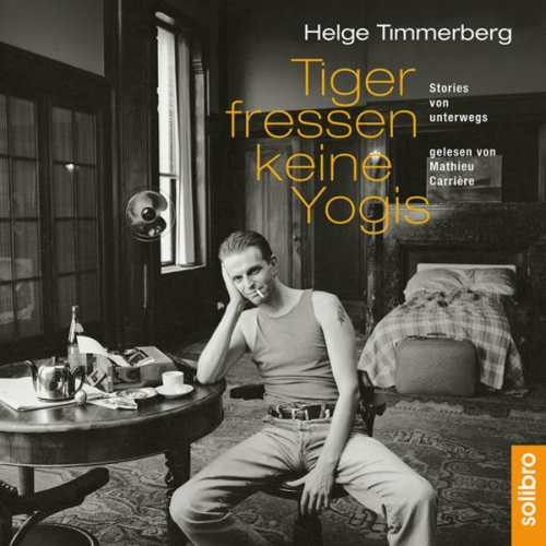 Helge Timmerberg - Tiger fressen keine Yogis