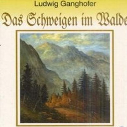 Ganghofer Ludwig - Das Schweigen im Walde