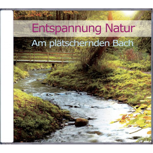 Karl-Heinz Dingler - Entspannung Natur - Am plätschernden Bach