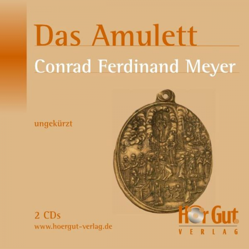 Conrad Ferdinand Meyer - Das Amulett