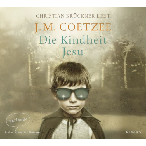 J.M. Coetzee - Die Kindheit Jesu