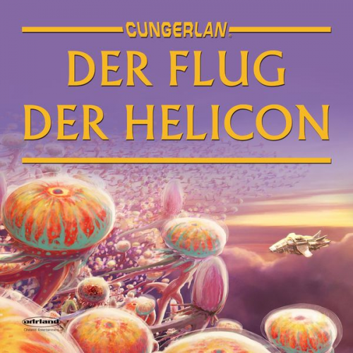 Frank-Michael Rost - Cungerlan: Der Flug der Helicon