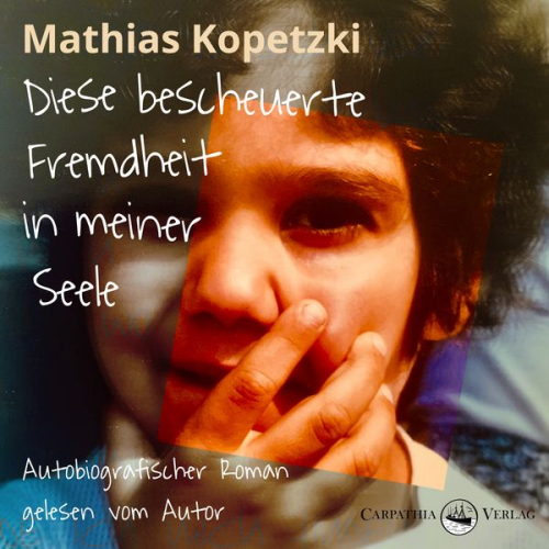 Mathias Kopetzki - Diese bescheuerte Fremdheit in meiner Seele