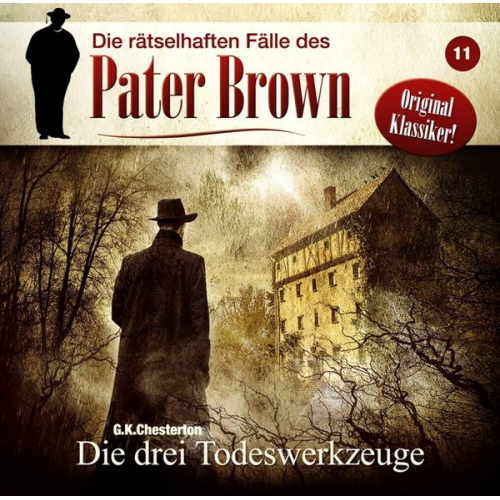 Gilbert Keith Chesterton - Pater Brown - Die drei Todeswerkzeuge, 1 Audio-CD