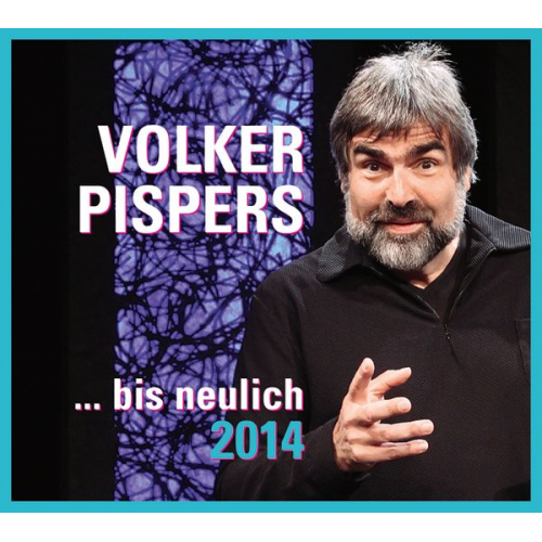 Volker Pispers - ... bis neulich 2014