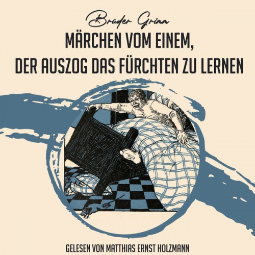 Brüder Grimm - Märchen vom einem, der auszog das Fürchten zu lernen