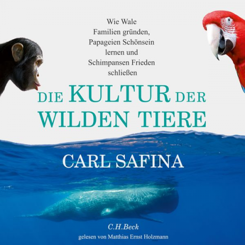 Carl Safina - Die Kultur der wilden Tiere