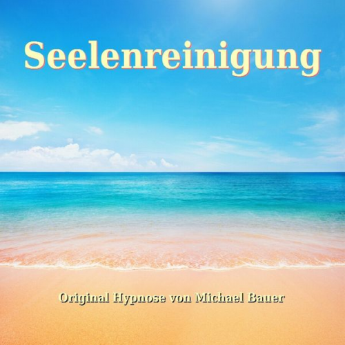 Michael Bauer - Seelenreinigung