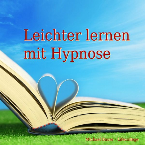 Michael Bauer - Leichter lernen mit Hypnose