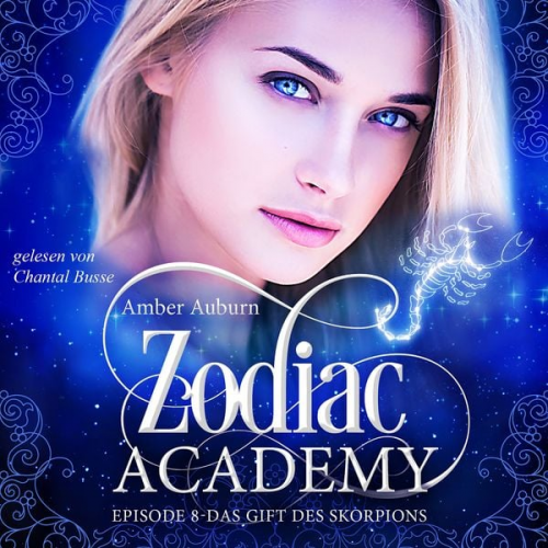 Amber Auburn - Zodiac Academy, Episode 8 - Das Gift des Skorpions