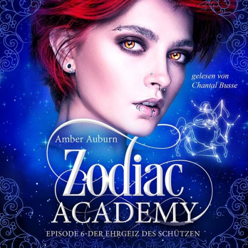 Amber Auburn - Zodiac Academy, Episode 6 - Der Ehrgeiz des Schützen