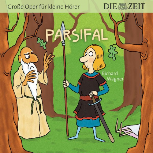 Richard Wagner - Parsifal, Große Oper für kleine Hörer, Die ZEIT-Edition