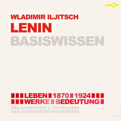 Bert Alexander Petzold - Wladimir Iljitsch Lenin (1870-1924) - Leben, Werk, Bedeutung - Basiswissen