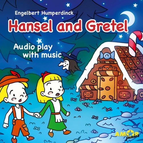 Engelbert Humperdinck - Opera for Kids, Hansel and Gretel