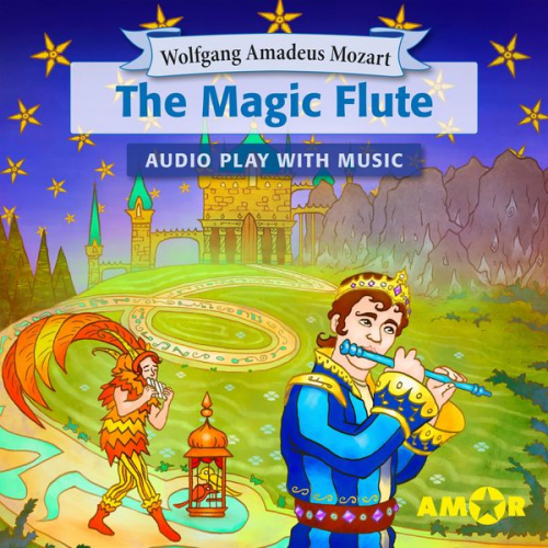 Wolfgang Amadeus Mozart - The Magic Flute, The Full Cast Audioplay with Music