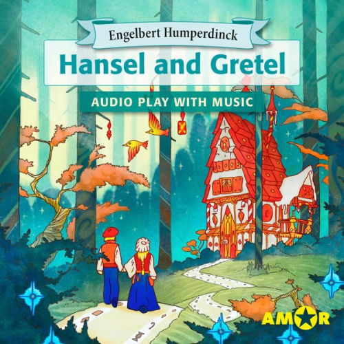 Engelbert Humperdinck - Hansel and Gretel, The Full Cast Audioplay with Music