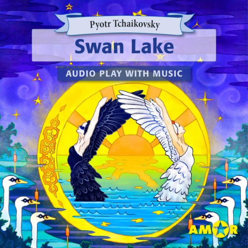 Pyotr Tchaikovsky - Swan Lake, The Full Cast Audioplay with Music