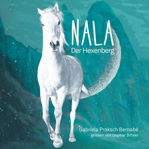 Gabriela Proksch Bernabé Gerhard Proksch - NALA - Der Hexenberg