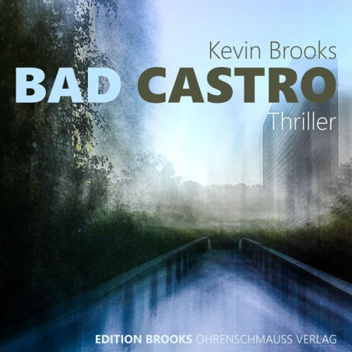 Kevin Brooks - Bad Castro