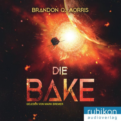 Brandon Q. Morris - Die Bake