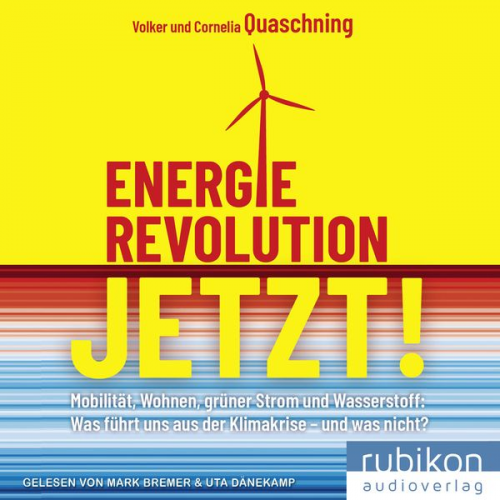 Volker Quaschning Cornelia Quaschning - Energierevolution jetzt!: Mobilität, Wohnen, grüner Strom und Wasserstoff: Was führt uns aus der Klimakrise – und was nicht?