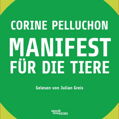 Corine Pelluchon - Manifest für die Tiere (Ungekürzte Lesung)