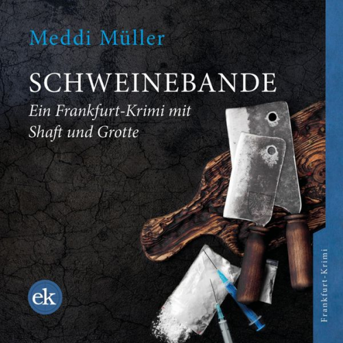 Meddi Müller - Schweinebande