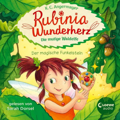 Karen Christine Angermayer - Rubinia Wunderherz, die mutige Waldelfe (Band 1) - Der magische Funkelstein