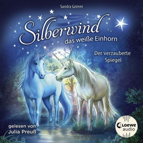 Sandra Grimm - Silberwind, das weiße Einhorn (Band 1) - Der verzauberte Spiegel