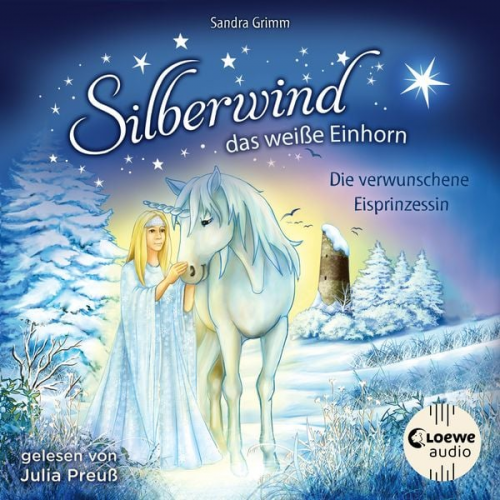 Sandra Grimm - Silberwind, das weiße Einhorn (Band 5) - Die verwunschene Eisprinzessin