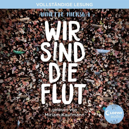 Annette Mierswa - Wir sind die Flut