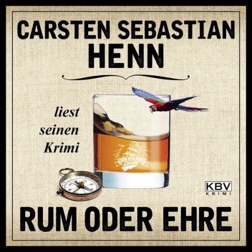 Carsten Sebastian Henn - Rum oder Ehre