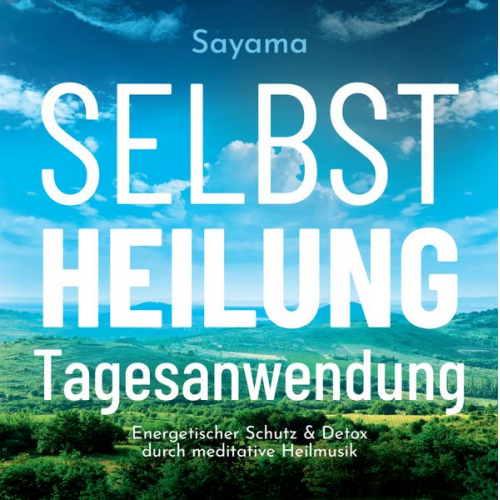 Sayama - Selbstheilung Tagesanwendung