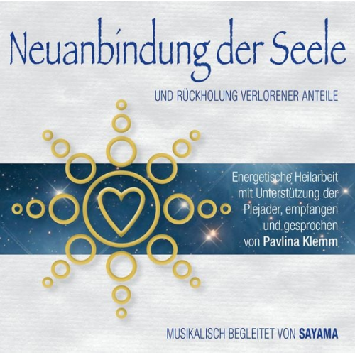 Pavlina Klemm - NEUANBINDUNG DER SEELE. Rückholung verlorener Anteile