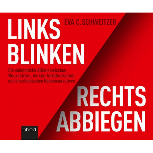 Eva Schweitzer - Links blinken, rechts abbiegen