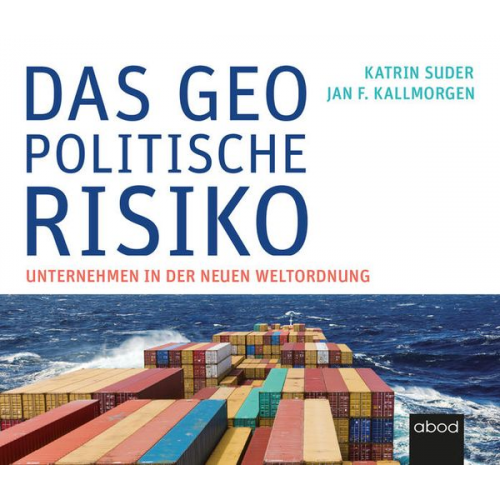 Katrin Suder Jan F. Kallmorgen - Das geopolitische Risiko