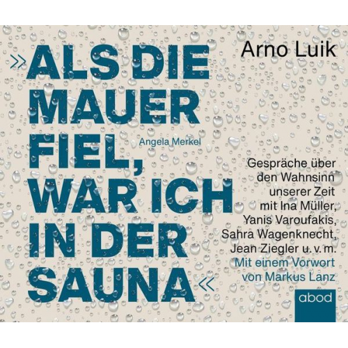 Arno Luik - Als die Mauer fiel, war ich in der Sauna