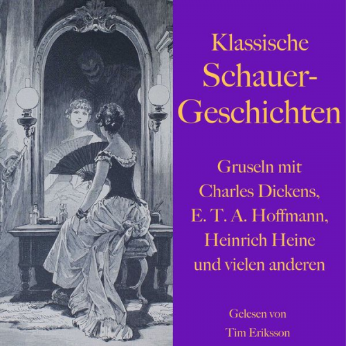 Friedrich Hebbel Heinrich Heine Alexander Puschkin Charles Dickens - Klassische Schauergeschichten