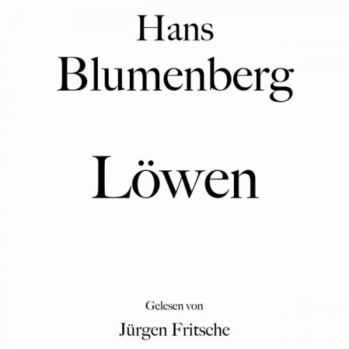 Hans Blumenberg - Hans Blumenberg: Löwen