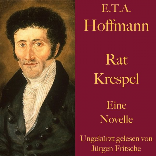 E.T.A. Hoffmann - E. T. A. Hoffmann: Rat Krespel