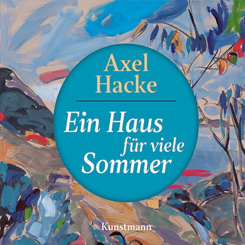 Axel Hacke - Ein Haus für viele Sommer