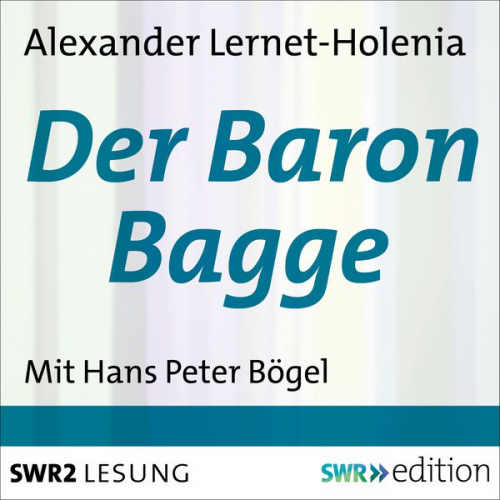 Alexander Lernet-Holenia - Der Baron Bagge