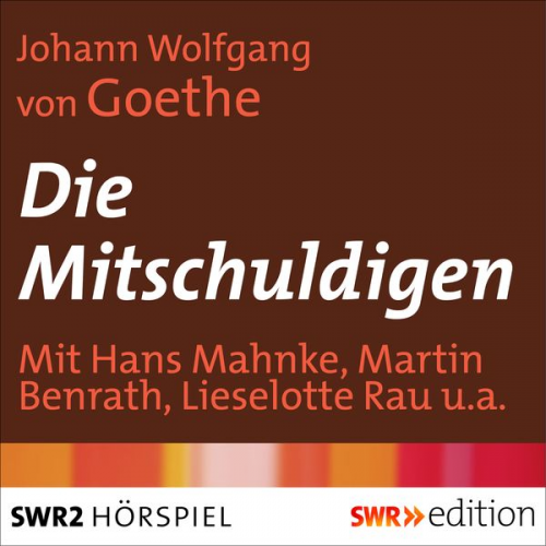 Johann Wolfgang von Goethe - Die Mitschuldigen