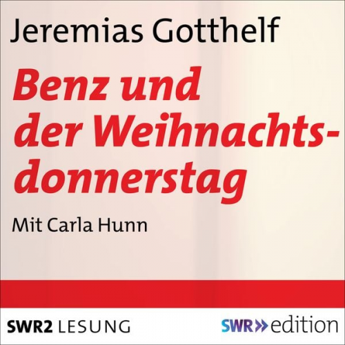 Jeremias Gotthelf - Benz und der Weihnachtsdonnerstag