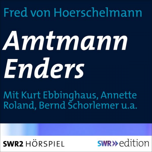 Fred Hoerschelmann - Amtmann Enders