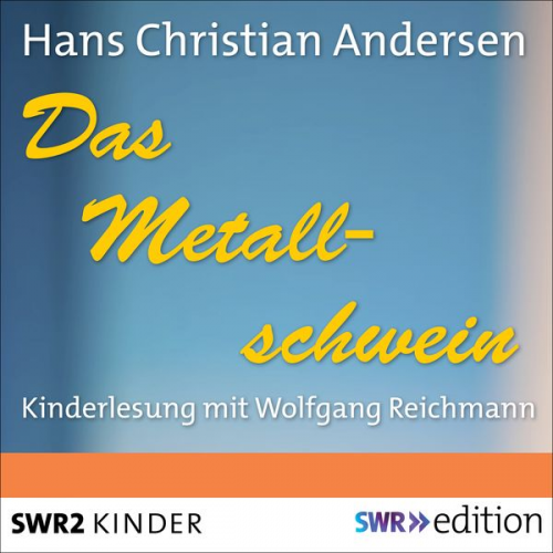 Hans Christian Andersen - Das Metallschwein