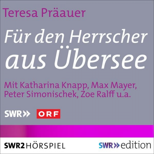 Teresa Präauer - Für den Herrscher aus Übersee