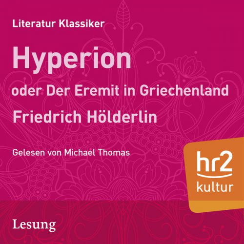 Friedrich Hölderlin - Hyperion oder Der Eremit aus Griechenland