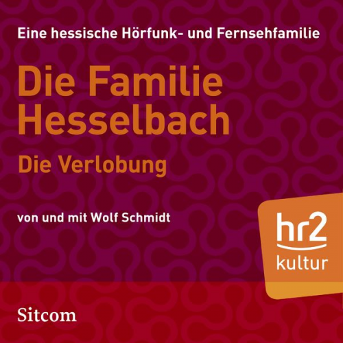 Wolf Schmidt - Die Familie Hesselbach: Die Verlobung